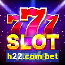 h22.com bet